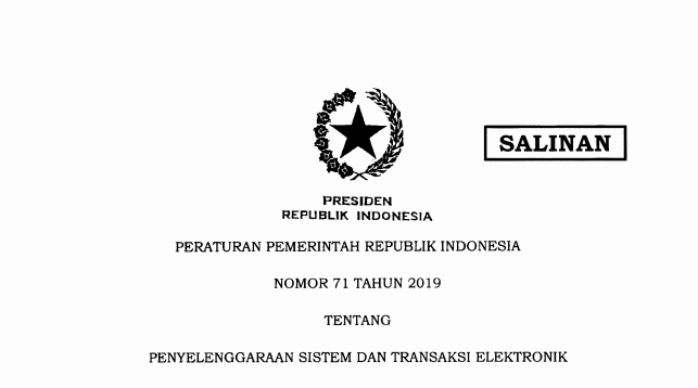 Peraturan Pemerintah Republik Indonesia Nomor 71 Tahun 2019 Tentang Penyelenggaraan Sistem dan Transaksi Elektronik