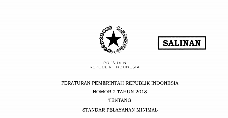 Peraturan Pemerintah Republik Indonesia Nomor 2 Tahun 2018 Tentang Standar Pelayanan Minimal