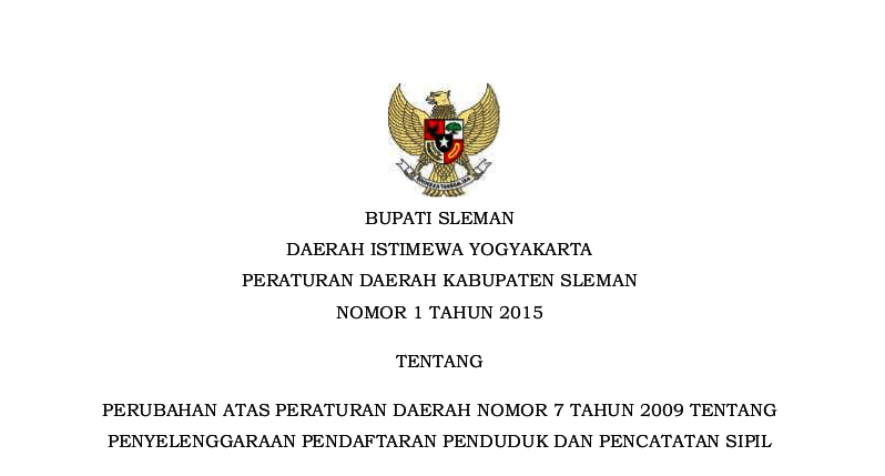 PERATURAN DAERAH KABUPATEN SLEMAN NOMOR 1 TAHUN 2015 TENTANG PERUBAHAN ATAS PERATURAN DAERAH NOMOR 7 TAHUN 2009 TENTANG PENYELENGGARAAN PENDAFTARAN PENDUDUK DAN PENCATATAN SIPIL