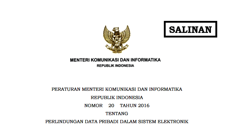 Peraturan Menteri Komunikasi dan Informatika Repubik Indonesia No 20 tahun 2016 Tentang Perlindungan Data Pribadi Dalam Sistem Elektronik